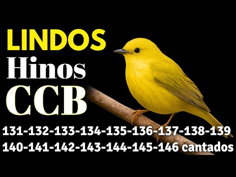 HINOS CCB 131-132-133-134-135-136-137-138-139-140-141-142-143-144-145-146-147-148-150-151 cantados