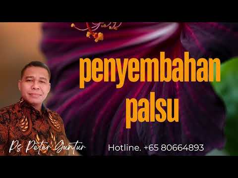 PENYEMBAHAN PALSU  - PETER GUNTUR