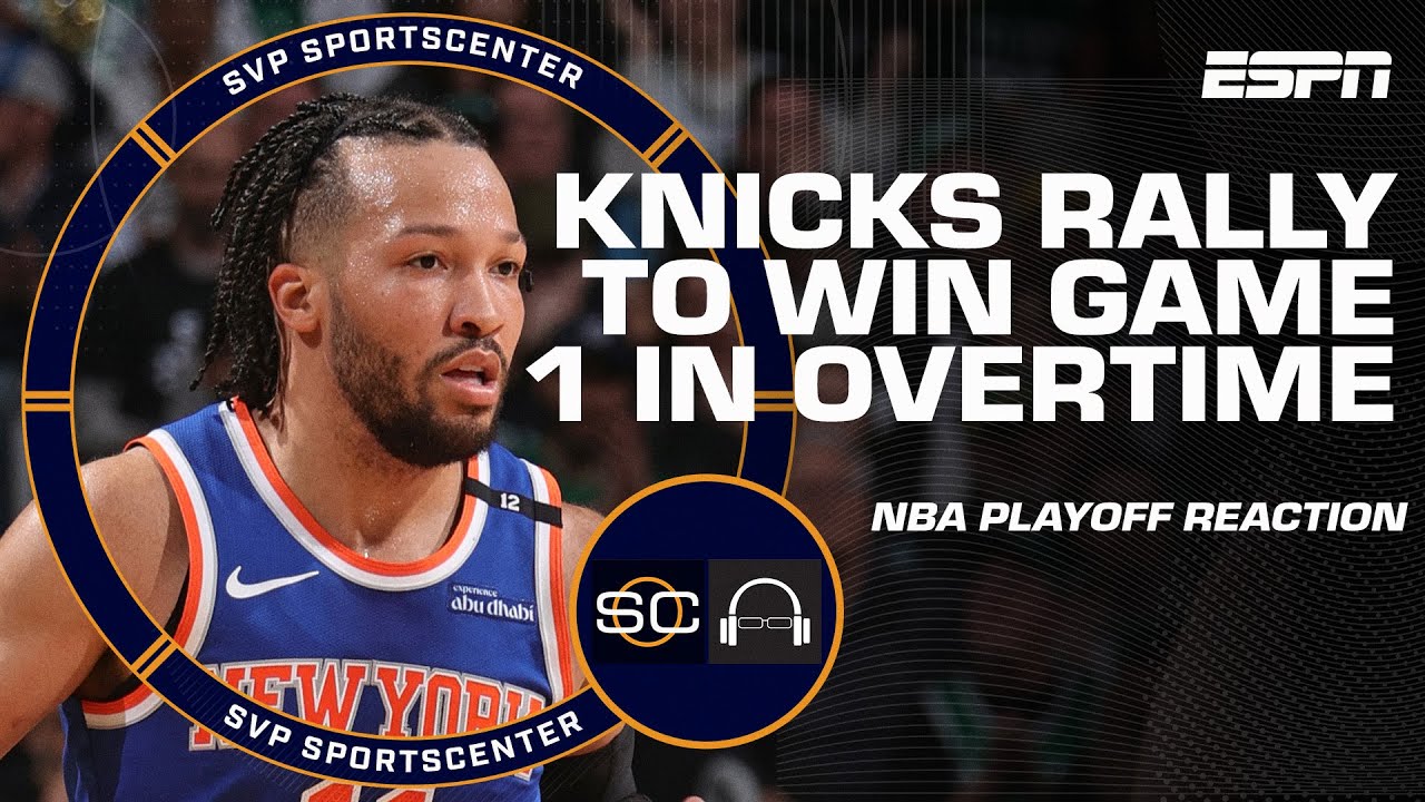 Knicks-Celtics Game 1 Reaction 🍿 New York HAD TO WIN this game - Windhorst | SC with SVP