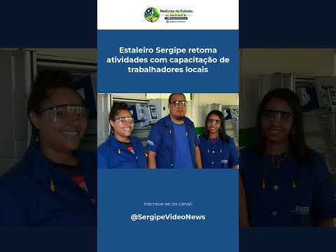 Estaleiro Sergipe retoma atividades com capacitação de trabalhadores locais #Shorts
