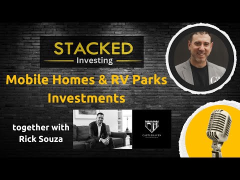 Mobile Homes & RV Parks Investments w/ Rick Souza