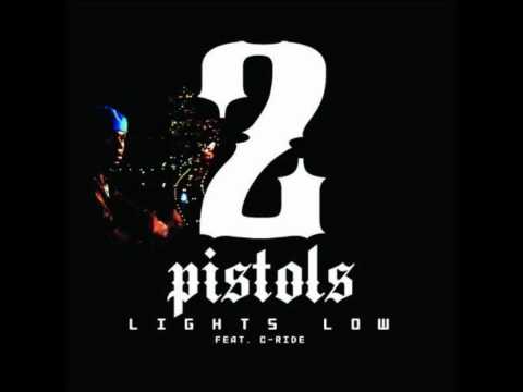 2 Pistols - Lights Down Low (Feat. C-Ride) (Prod. By Cool)[HD]