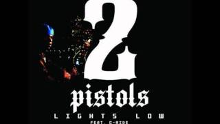 2 Pistols - Lights Down Low (Feat. C-Ride) (Prod. By Cool)[HD]