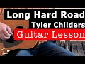 Tyler Childers Long Hard Road Guitar Lesson, Chords, and Tutorial