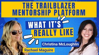What It's Really Like - The 2024 Free Trailblazer Mentorship Platform