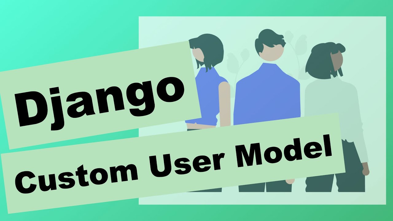 Custom User Model | Django 6.0