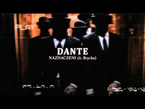 Dante - Naznaczeni (ft. Brychu)