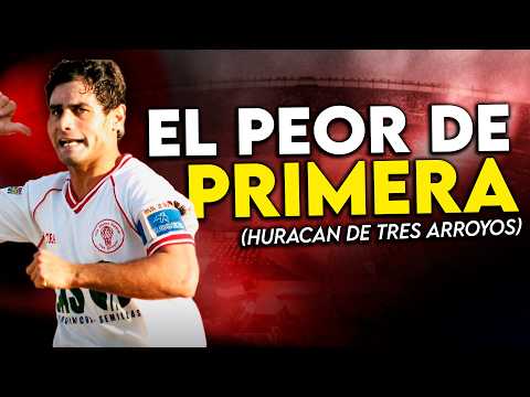 HURACÁN DE TRES ARROYOS: El PEOR equipo del FÚTBOL ARGENTINO