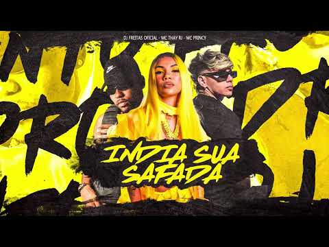 India Sua Safada - Viral Tiktok - Mc Princy , Mc Thay Rj , Dj Freitas ( música nova ) 