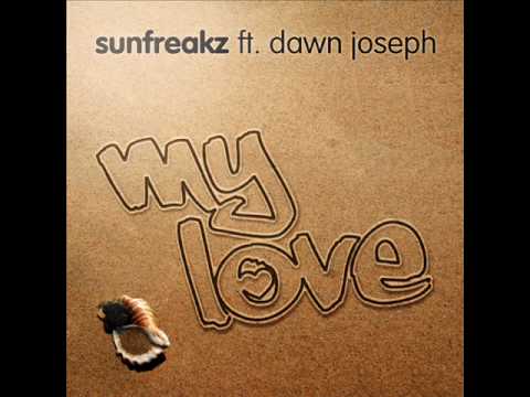 Sunfreakz feat. Dawn Joseph - My Love (Essential Groovers Remix)