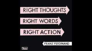 Franz Ferdinand - Right Action