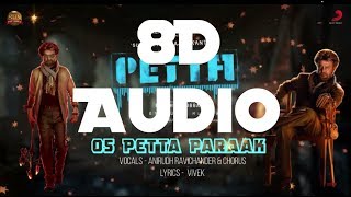 Petta Paraak - Petta || 8D Audio || Anirudh || Thalaivar || Switch To 8D Audios