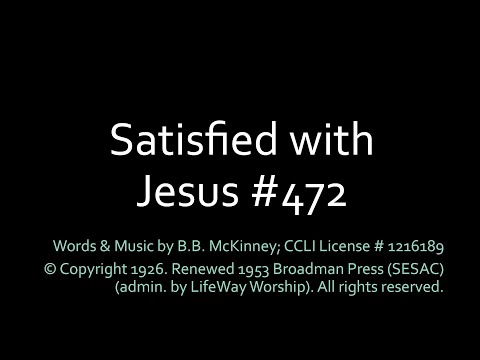 Satisfied With Jesus - Hymnal