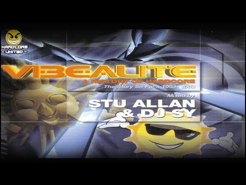 Stu Allan & DJ Sy - Vibealite - A History Of Hardcore CD 1 Stu Allan