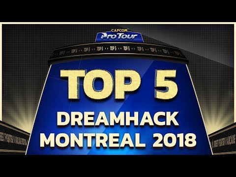 SFV: TOP 5 MOMENTS - DREAMHACK MONTREAL 2018 - CPT 2018