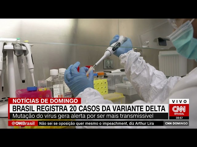 Brasil registra 20 casos da variante Delta; duas mortes já foram confirmadas