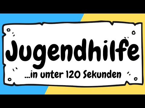 Kinder- und Jugendhilfe in unter 120 Sekunden erklärt | ERZIEHERKANAL