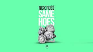 Rick Ross - Same Hoes
