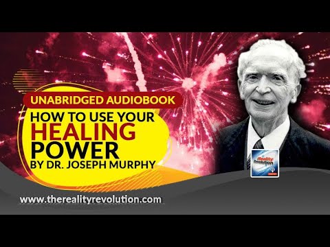 How To Use Your Healing Power By Joseph Murphy (Unabridged Audiobook)