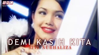 Siti Nurhaliza - Demi Kasih Kita (Official Music Video)