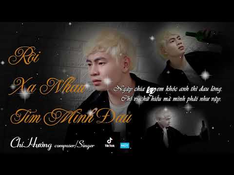 Rời xa nhau tim mình đau - Chí Hướng