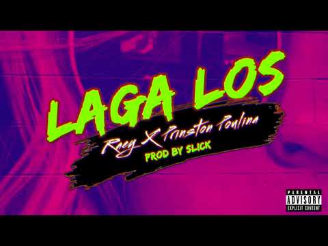 RAEY X Prinston Poulina - Laga Los (Official Audio)