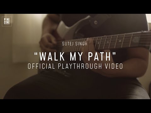 Sutej Singh | Walk My Path | Official Playthrough Video