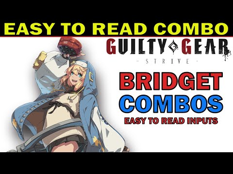 [ GGST  ver1.2 ] BRIDGET BASIC COMBO - EASY TO READ COMBO INPUTS - GUILTY GEAR STRIVE - ZEPHELA