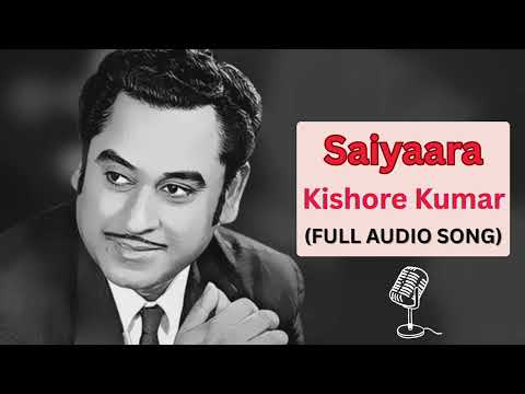 Saiyaara Kishore Kumar Full Song | Saiyaara Kishore Kumar Old Version I  #saiyaara #kishorekumar 