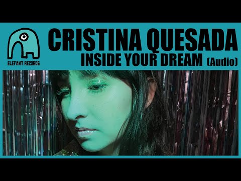 CRISTINA QUESADA - Inside Your Dream [Audio]