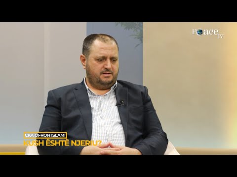 Çka ofron Islami | 09. Kush është njeriu? - Sabaudin Jashari