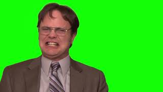 Dwight Schrute "hahaha I got her" The Office green screen