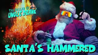 Santa's Hammered (CLEAN) (Official Visualizer) from The Ballad of Uncle Drank Podcast Soundtrack