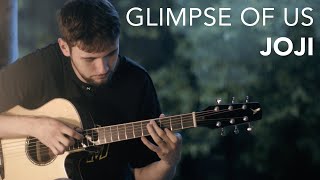  - Glimpse of Us - Joji - Fingerstyle Guitar Cover