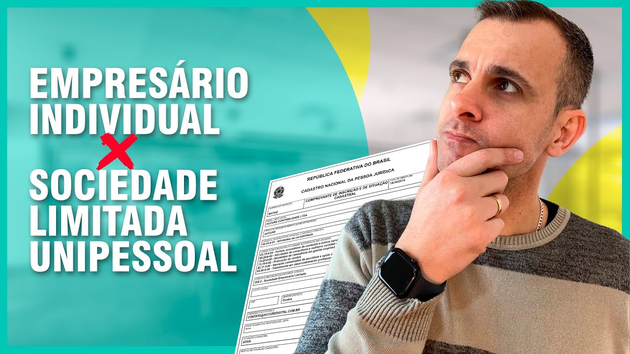 Empresário Individual ou Sociedade Limitada Unipessoal - Qual a melhor opção?
