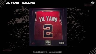 Lil Yano - Balling (Official Audio)