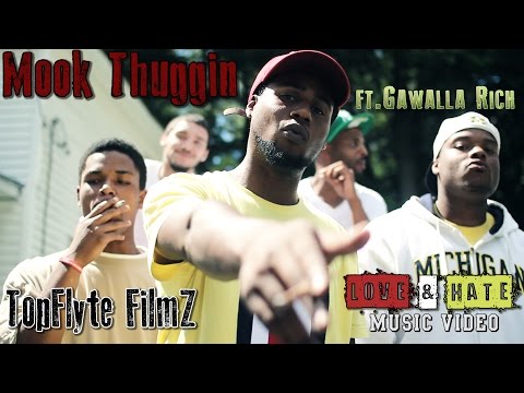 LOVE AND HATE.  Mook Thuggin ft Gawalla Rich