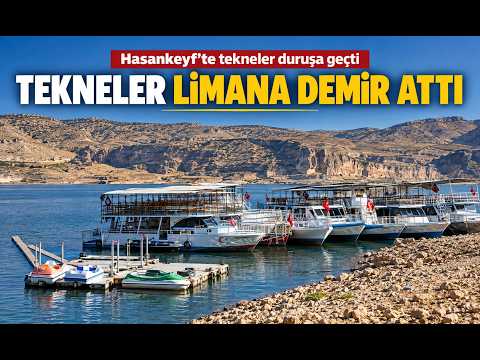 Hasankeyf’te tekneler duruşa geçti