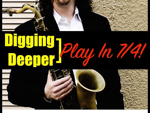 Digging Deeper #177 - "Playing in 7/4" & All The Things You Are