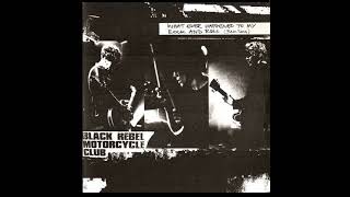 Black Rebel Motorcycle Club - What Ever Happened To My Rock And Roll (Punk Song)