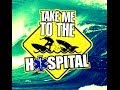 Take Me To The Hospital - Bass-girl 