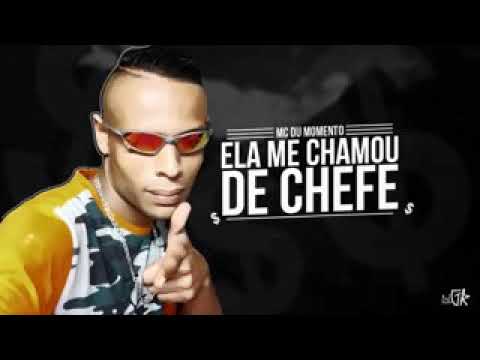 Mc Du Momento ela mim chamou de chefe