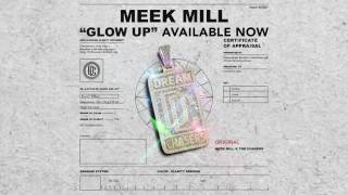 Meek Mill Glow Up OFFICIAL AUDIO NewMusic