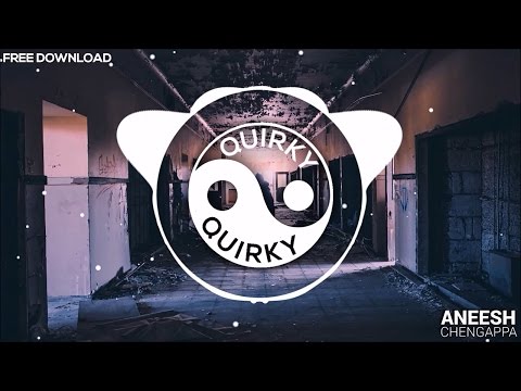 Aneesh Chengappa - Quirky [FREE DOWNLOAD]
