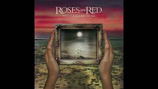 Roses Are Red - Running Out of Time (What Became of Me album [2006])