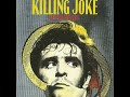 Killing Joke - My Love Of This Land (Early Version)