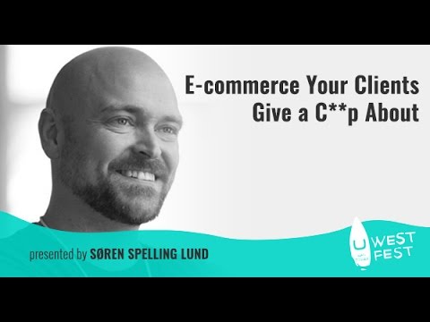 uWestFest 2016 E commerce Your Clients Give a Crap About Søren Spelling Lund