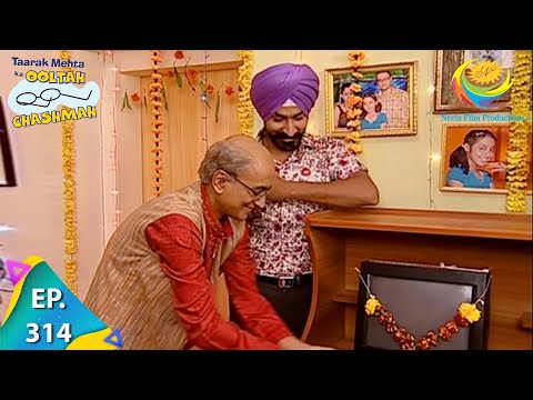 Taarak Mehta Ka Ooltah Chashmah - Episode 314 - Full Episode