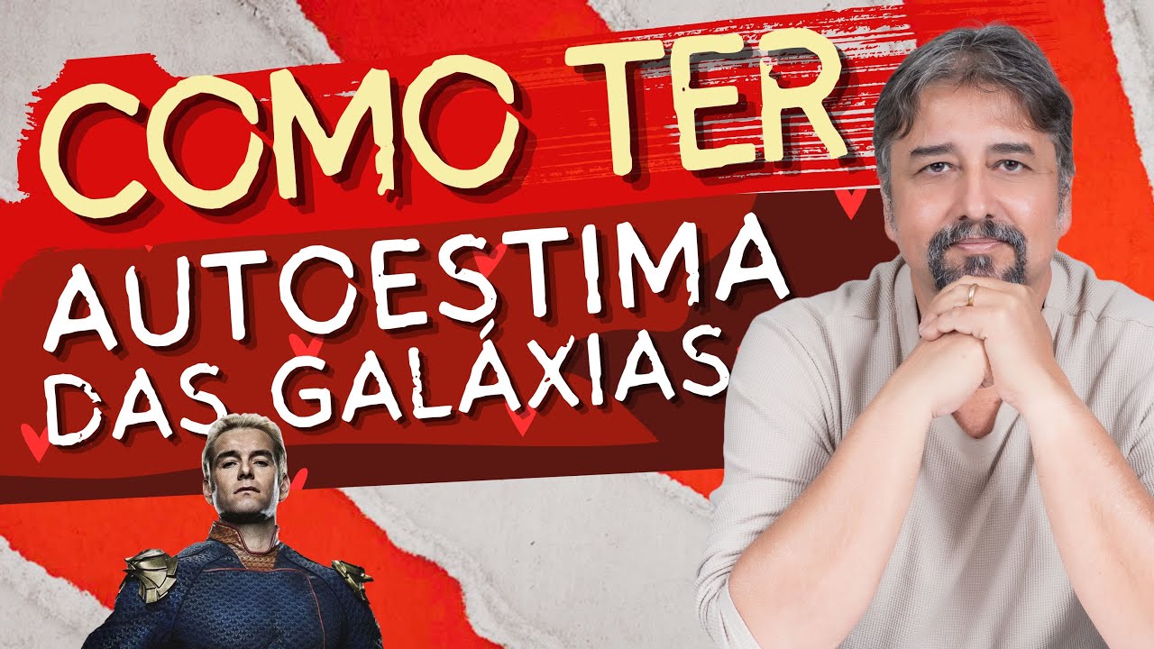 COMO TER AUTOESTIMA DAS GALÁXIAS
