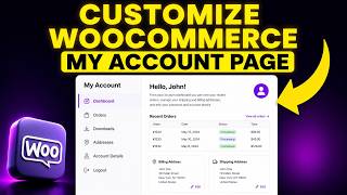 How to Customize WooCommerce My Account Page (Step-by-Step)